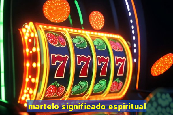 martelo significado espiritual